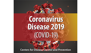 Centers of Disease Control and Prevention Coronavirus Disease 2019 graphic